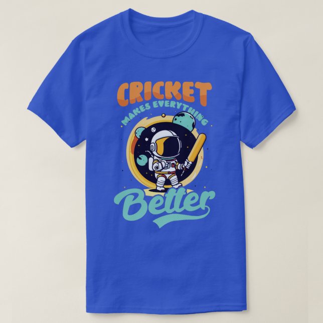 Cricket Player gör allt bättre T Shirt (Design framsida)