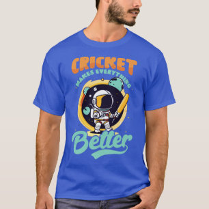 Cricket Player gör allt bättre T Shirt