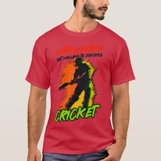 Cricket Player Introvert men Willing Discuss (1) T Shirt