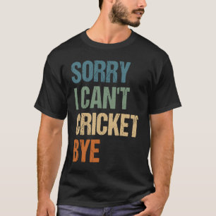 Cricket Player kan tyvärr inte göra det. T Shirt