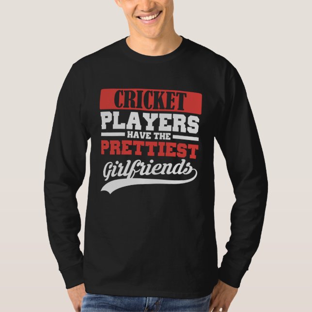 Cricket players have the prettiest girlfriends t shirt (Framsida)