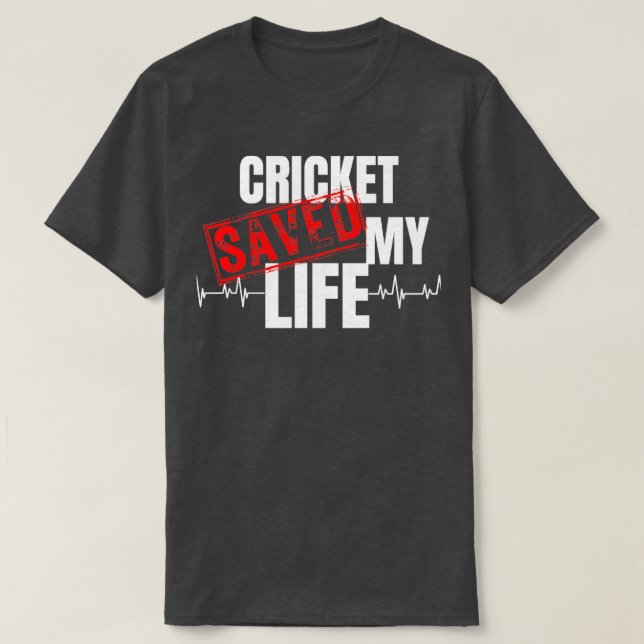 Cricket Saved My Life T Shirt (Design framsida)