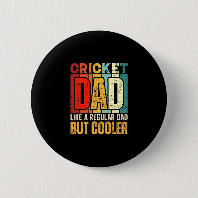 Cricketpappa som en vanlig pappa men coolare  knapp (Framsida)