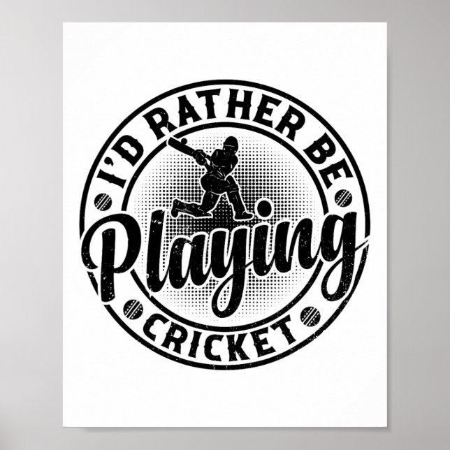 Cricketspelande cricketspelare - Jag hellre spelad Poster (Framsidan)