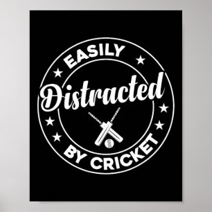 Cricketspelare Cricket - Lätt Distraherad Av C Poster