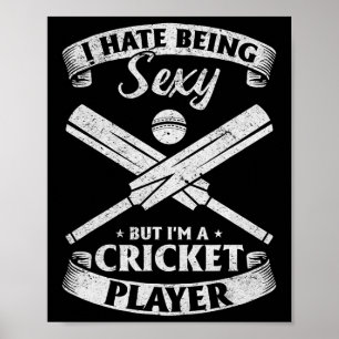 Cricketspelare - jag hatar att vara Y men jag är e Poster