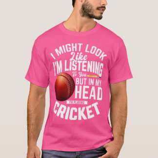 Cricketspelare Jag ser ut som om jag lyssnar på di T Shirt