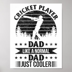 Cricketspelare Pappa Som En Normal Pappa Bara Cool Poster