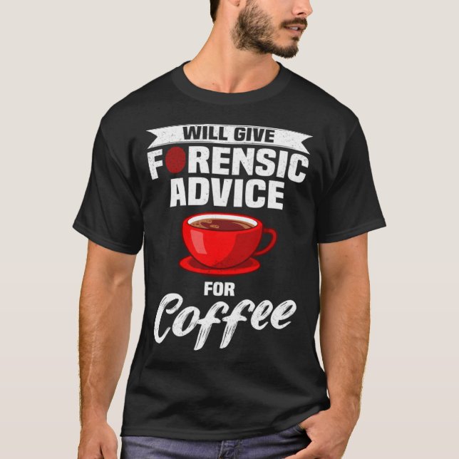 Crime Scene Forensics Criminology & Forensic Scien T Shirt (Framsida)