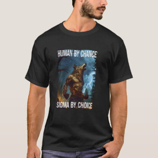 Cringe Werevargs krage Human by Chance Sigma by Ch T Shirt