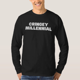 Cringey Millennial   Meme   Joke T Shirt