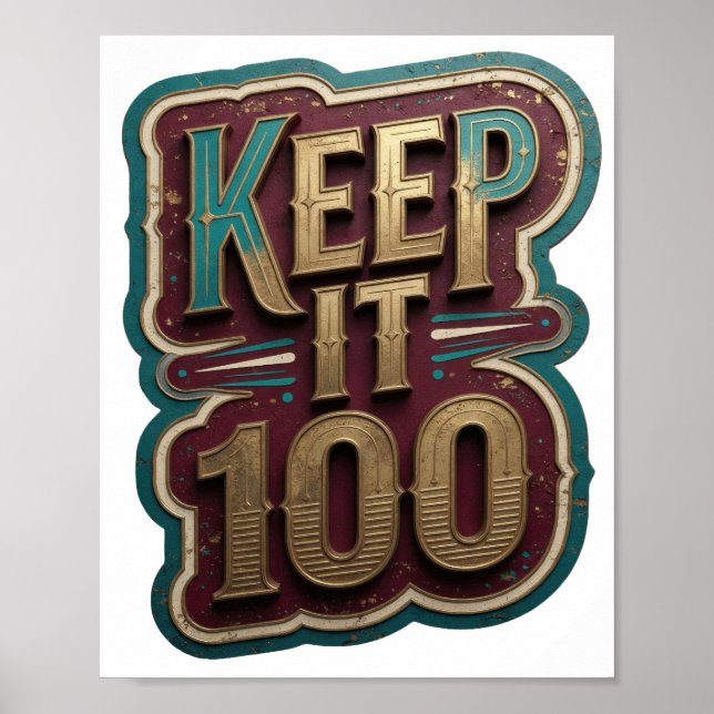 Crisp Gold KEEP IT 100 Anpassad design v2 Poster (Framsidan)