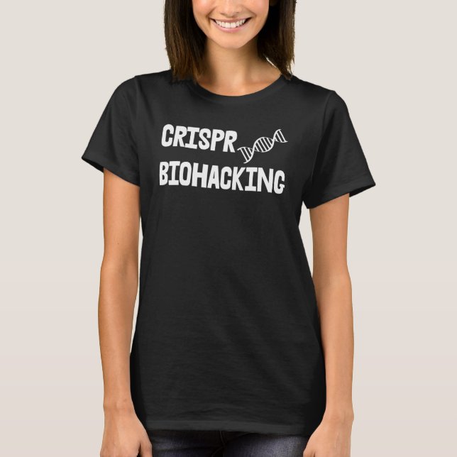Crispr Biohacking T Shirt (Framsida)