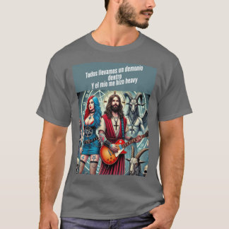 Cristo Rockero: Todos Llevamos un Demonio Dentro T Shirt