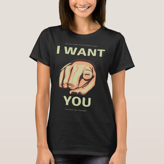 CritterDesigns Lactose Intolerant Pull My Finger T Shirt (Framsida)