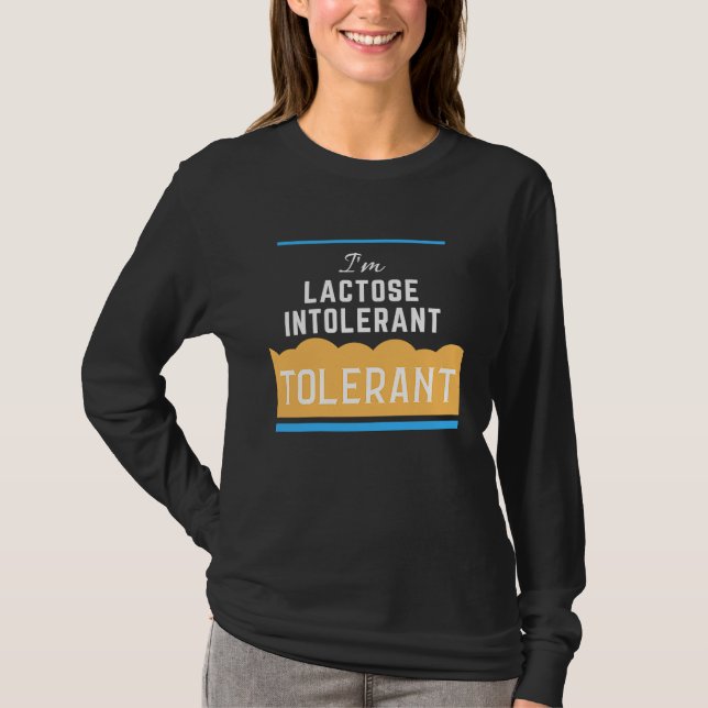 CritterDesigns Lactose Intolerant Tolerant T Shirt (Framsida)
