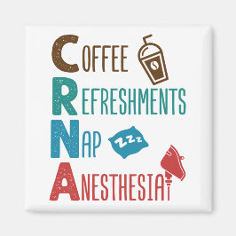 CRNA Coffee Refreshments Nap Anestsia Magnet