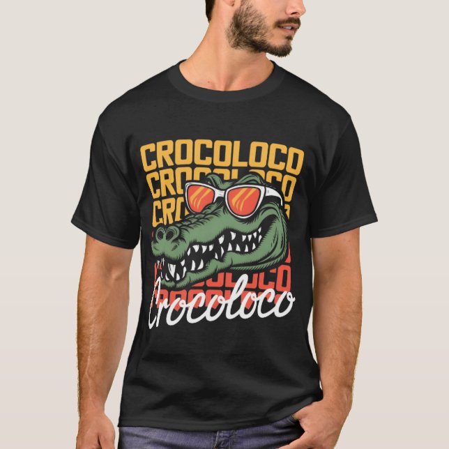 🐊 🔥 Croc Loco Vibes T Shirt (Framsida)