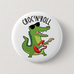 Croc N Roll Funny Crokodile Pun Knapp