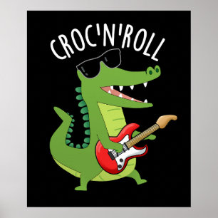 Croc N Roll Funny Crokodile Pun Mörk BG Poster