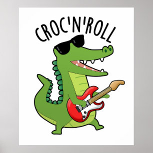 Croc N Roll Funny Crokodile Pun Poster