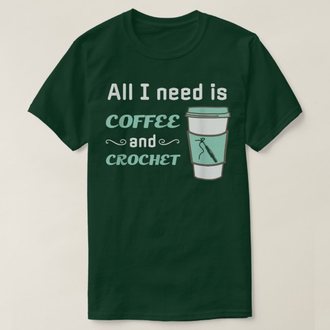 Crochet and CoffeeFunny Crocheting Yarn Craft T Shirt (Design framsida)
