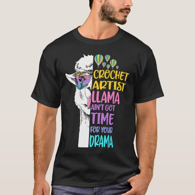 Crochet Artist Llama Aint Got Time For Drama Knitt T Shirt (Framsida)