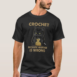 Crochet-därför-Murder-Is-Felong-Crochet-Black-Cat- T Shirt