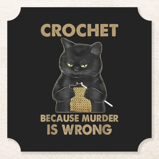 Crochet för att mordet är fel på Crochet Black Cat Underlägg Papper (Framsida)