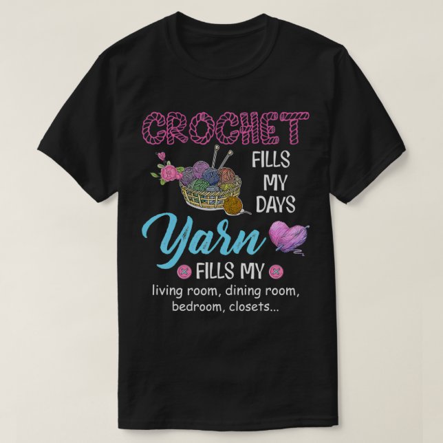 Crochet fyller mina dagar garnet fyller mitt varda t shirt (Design framsida)