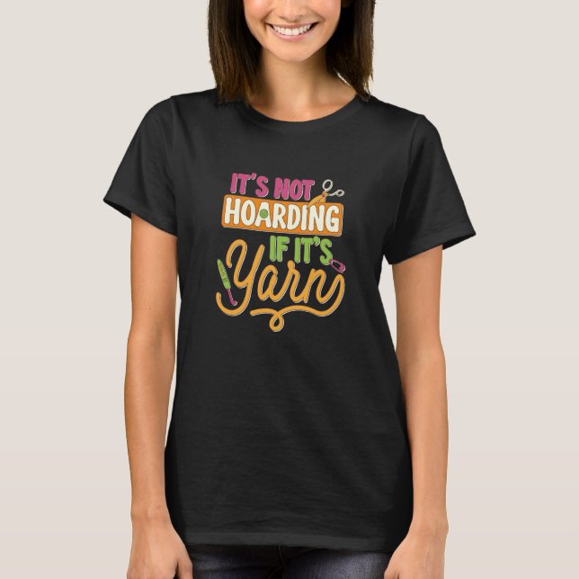 Crochet Hoarding Yarn Crocheter Knitting Yarn Croc T Shirt (Framsida)