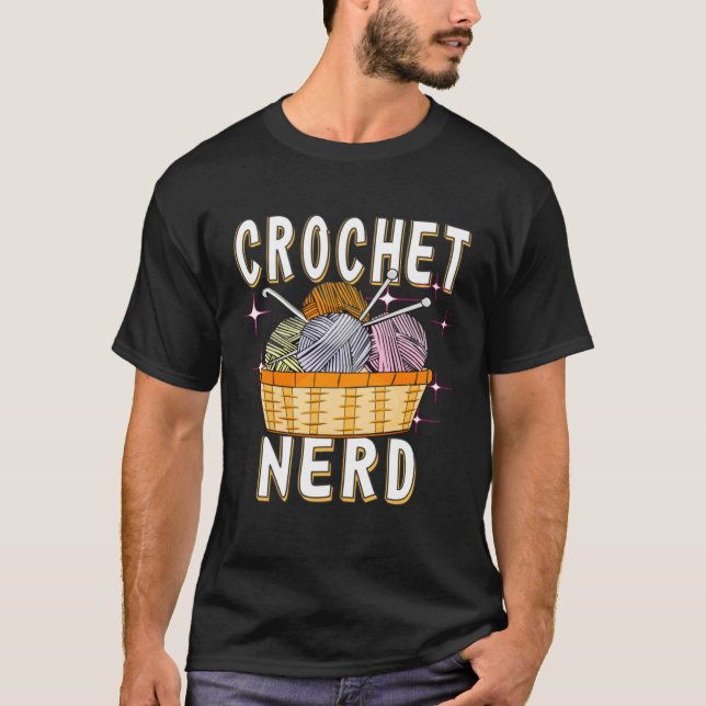 Crochet Nerd Crochet Hook Wool Mesh Needle Crochet T Shirt (Framsida)