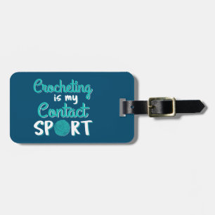 Crocheting är min kontaktsport bagagebricka