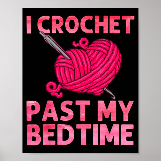 Crocheting Art For Men Women Crocheter Crochet Lov Poster (Framsidan)