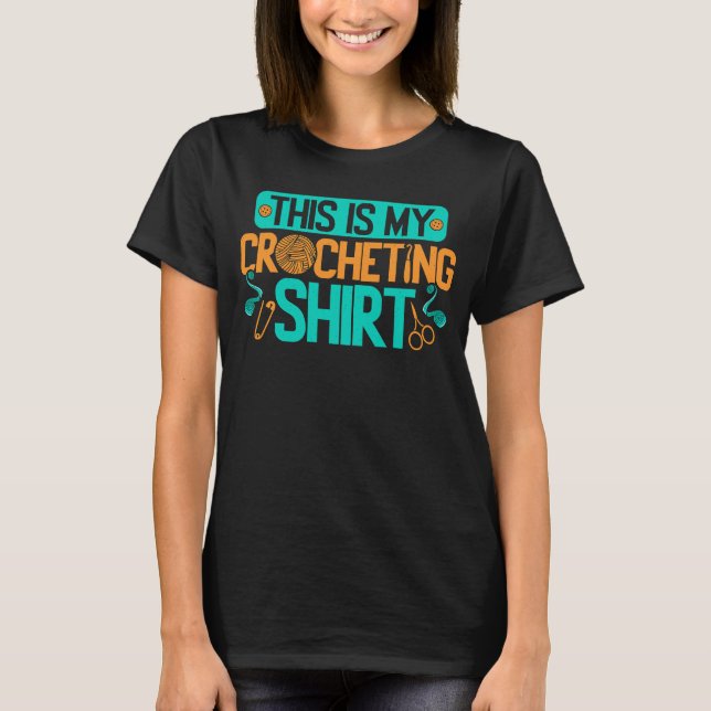 Crocheting Crocheter Crochet Knitting Knitter Yarn T Shirt (Framsida)