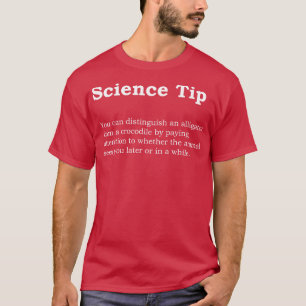 Crocodile Alligator Funny Science tip TShirt T Shirt