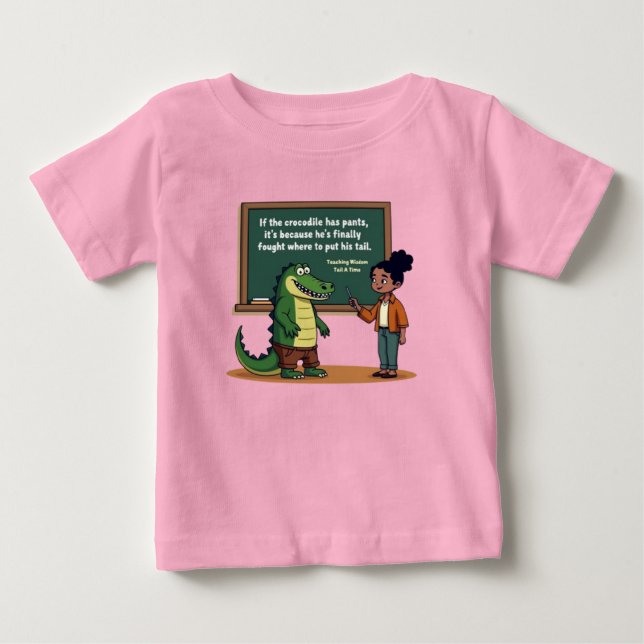 Crocodile Pants Pun | Funny Teacher Wisdom  T Shirt (Framsida)
