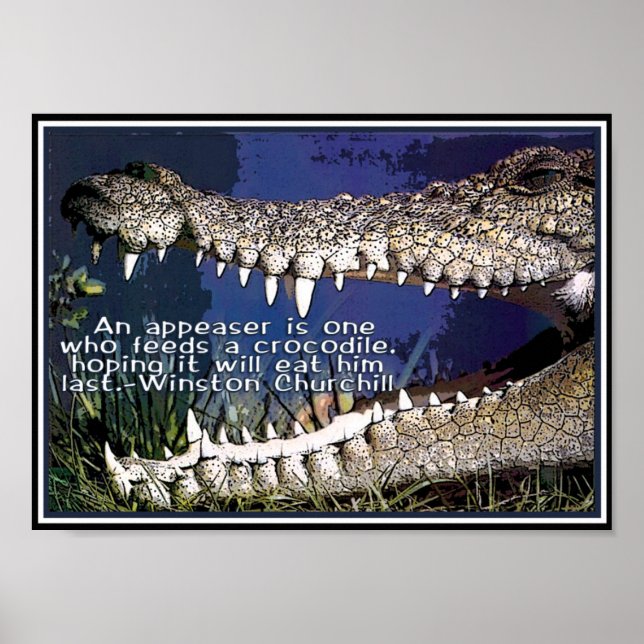 CROCODILE QUOTE - WINSTON CHURCHILL APPEASER POSTER (Framsidan)