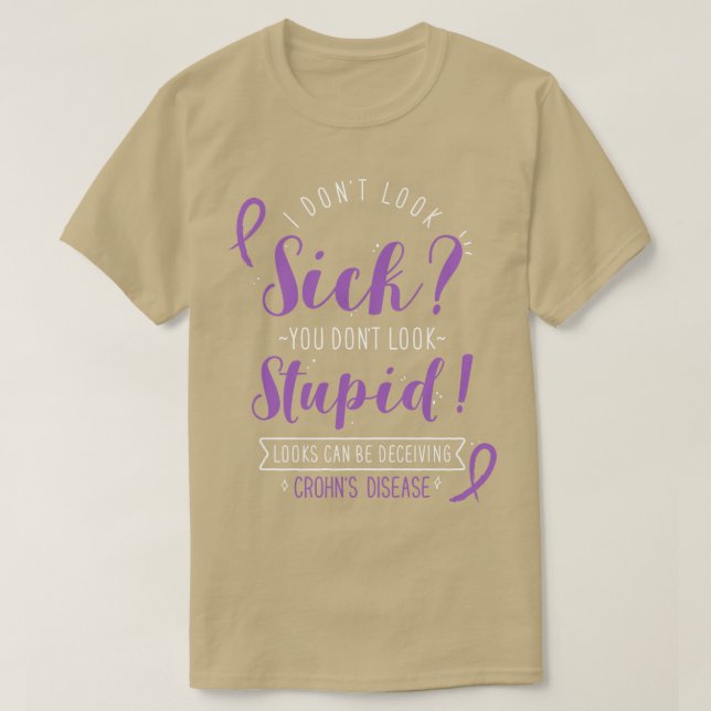 Crohns Disease Jag ser inte sjuk ut T Shirt (Design framsida)