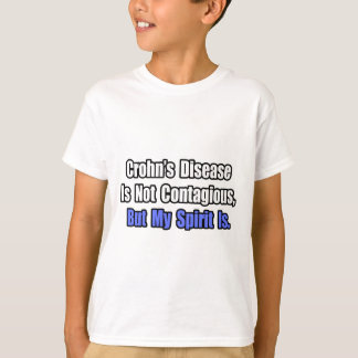 Crohns sjukdom är inte smittsam.. t-shirt