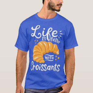 Croissant Fransk Baking T Shirt