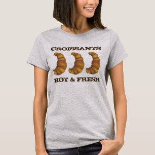 Croissants Hett och Färsk Fransk Bakery Pastry T-shirt