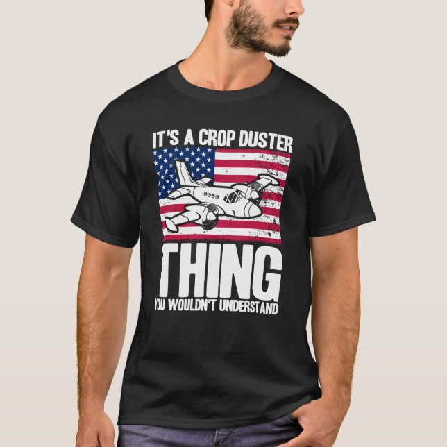 Crop Duster American Flag It's A Crop Duster Thing T Shirt (Framsida)