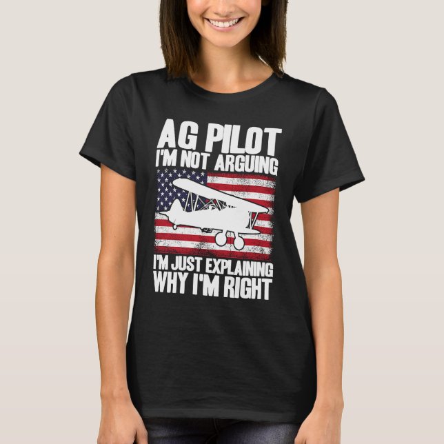 Crop Duster American Flag Just Explaining Why I'm  T Shirt (Framsida)