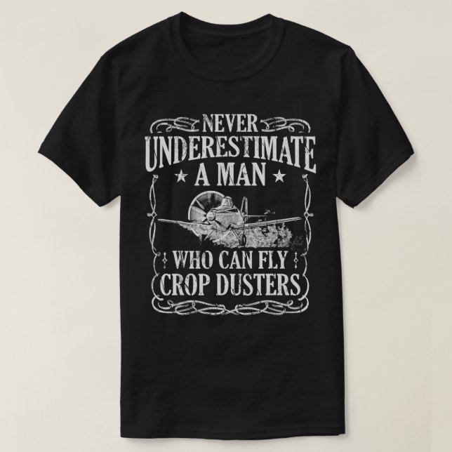 Crop Duster Pilot Fly Dusting Agricultural  T Shirt (Design framsida)