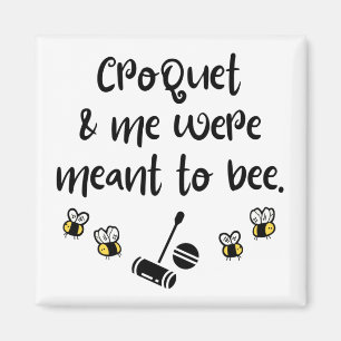 Croquet & mig skulle vara magnet