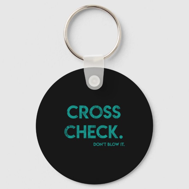 Cross Check. Don't Blow It Funny Quote Flight Atte Nyckelring (Framsida)
