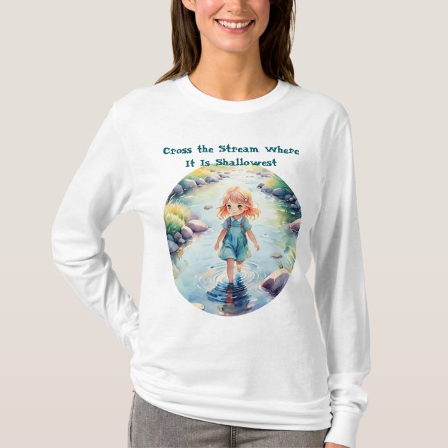 Cross the Stream Where Quote Cute T-Shirt  (Framsida)