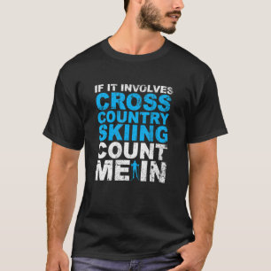 Crosst country skidantal mig i Cross country ski T Shirt