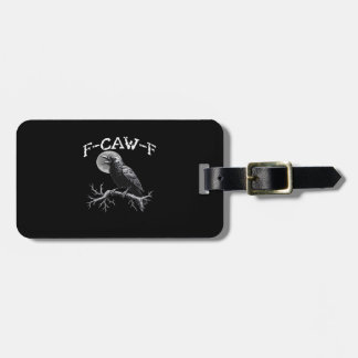 Crow F-Caw-F Funny Bird Cool Unique Bagagebricka
